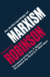 Title: An Anthropology of Marxism, Author: Cedric J. Robinson