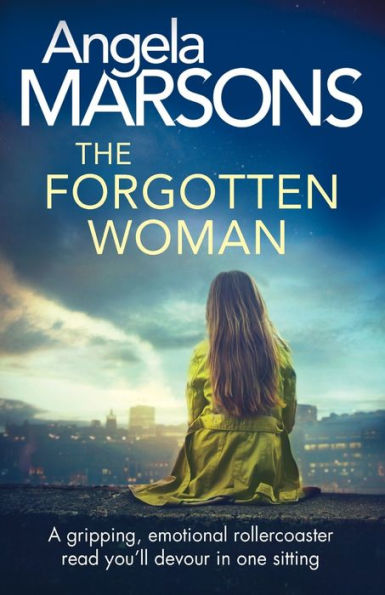 The Forgotten Woman: A gripping, emotional rollercoaster read you'll devour one sitting