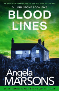 Title: Blood Lines: An absolutely gripping thriller that will have you hooked, Author: Angela Marsons