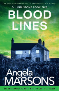 Title: Blood Lines: An absolutely gripping thriller that will have you hooked, Author: Angela Marsons