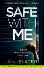 Safe With Me: A tense psychological thriller