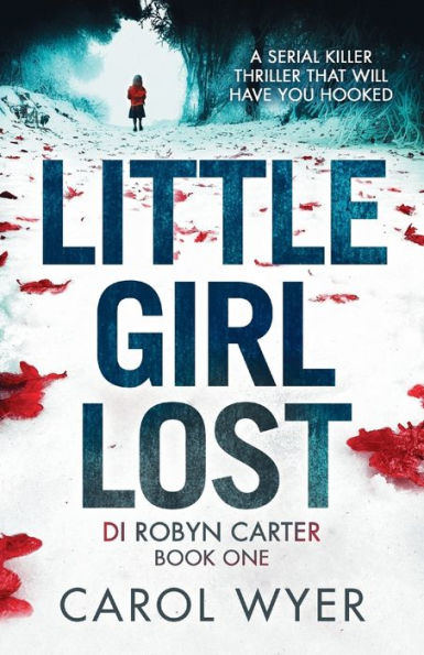 Little Girl Lost: A gripping thriller that will have you hooked