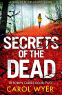 Secrets of the Dead: A Serial Killer Thriller That Will Have You Hooked