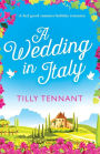 A Wedding in Italy: A feel good summer holiday romance