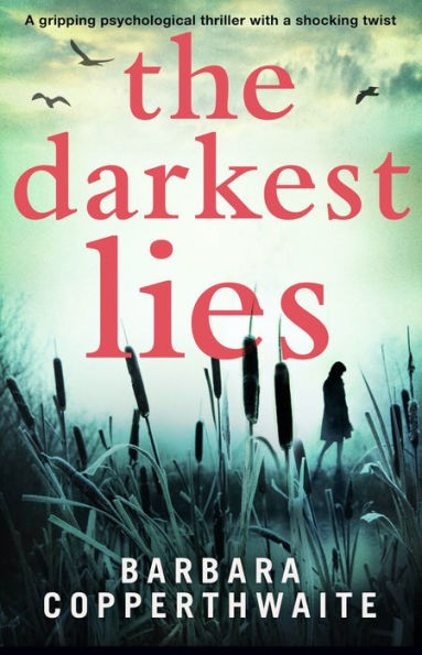 The Darkest Lies: A gripping psychological thriller with a shocking twist