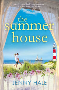 Title: The Summer House: A gorgeous feel good romance that will have you hooked, Author: Jenny Hale