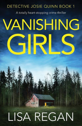Vanishing Girls (Detective Josie Quinn Series #1) by Lisa Regan ...