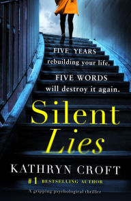 Title: Silent Lies: A gripping psychological thriller with a shocking twist, Author: Kathryn Croft