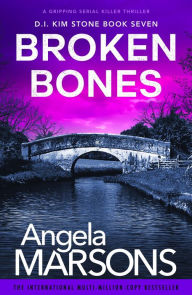 Title: Broken Bones: A gripping serial killer thriller, Author: Angela Marsons