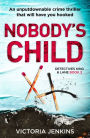 Nobody's Child: An unputdownable crime thriller that will have you hooked