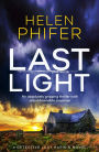 Last Light: An absolutely gripping thriller with unputdownable suspense