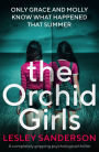 The Orchid Girls: A completely gripping psychological thriller