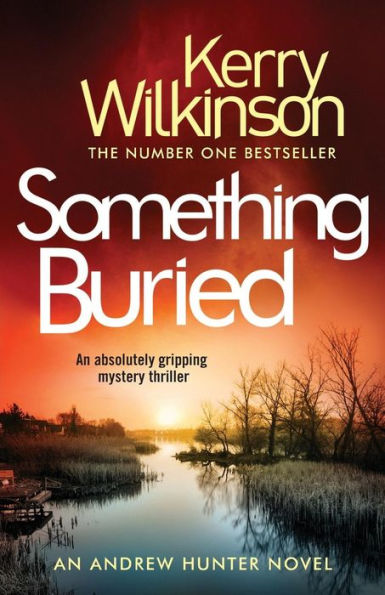 Something Buried: An absolutely gripping mystery thriller