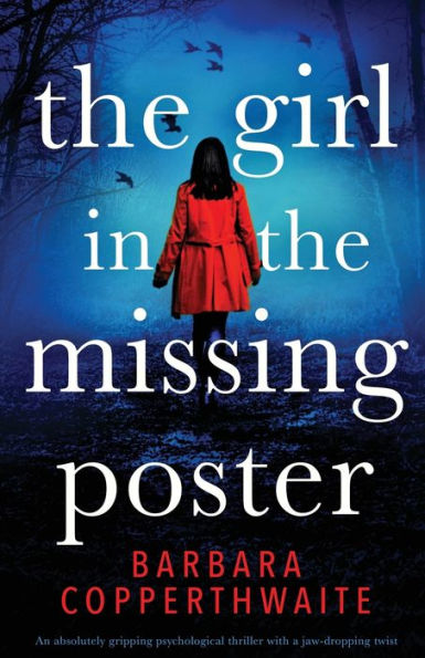 the Girl Missing Poster: An absolutely gripping psychological thriller with a jaw-dropping twist