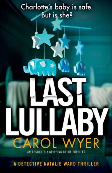 Last Lullaby: An absolutely gripping crime thriller