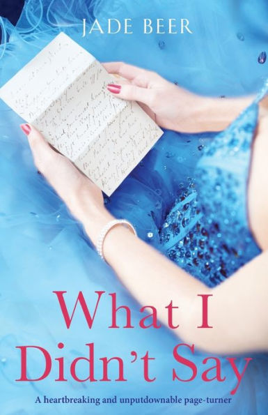 What I Didn't Say: A heartbreaking and unputdownable page turner