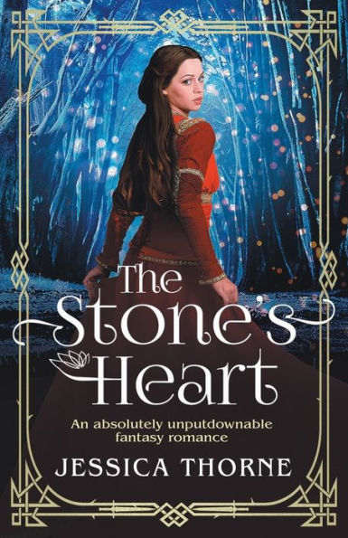 The Stone's Heart: An absolutely unputdownable fantasy romance