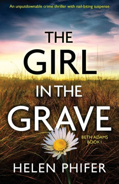 The Girl in the Grave: An unputdownable crime thriller with nail-biting suspense