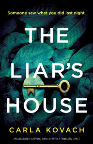 Title: The Liar's House: An absolutely gripping thriller with a fantastic twist, Author: Carla Kovach