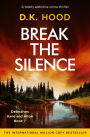 Break the Silence: A totally addictive crime thriller