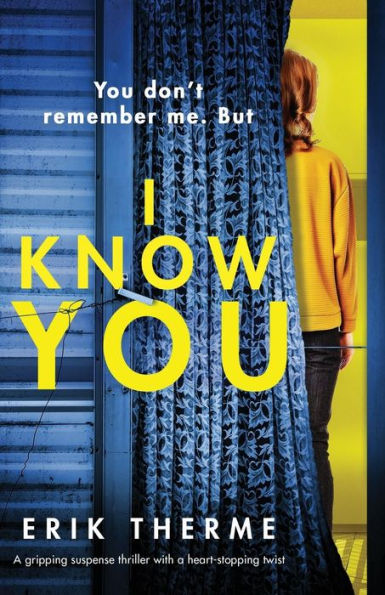 I Know You: a gripping suspense thriller with heart-stopping twist