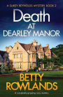 Death at Dearley Manor: A completely gripping cozy mystery