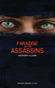 Title: Paradise of the Assassins, Author: Anthony Clark