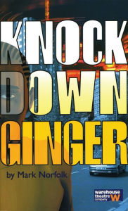 Title: Knock Down Ginger, Author: Mark Norfolk