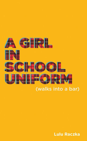 A Girl in School Uniform (Walks Into a Bar)