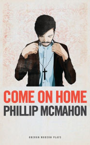 Title: Come on Home, Author: Phillip McMahon