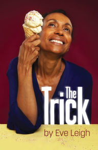 Title: The Trick, Author: Eve Leigh