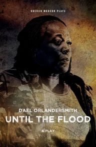 Ebooks free downloads for mobile Until the Flood by Dael Orlandersmith