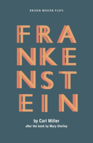 Title: Frankenstein, Author: Carl Miller