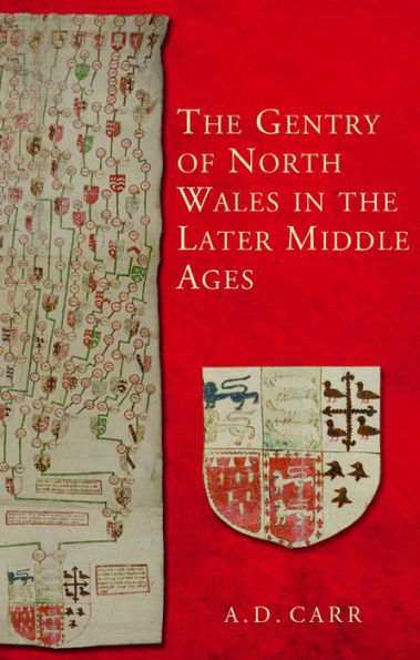 The Gentry of North Wales in the Later Middle Ages
