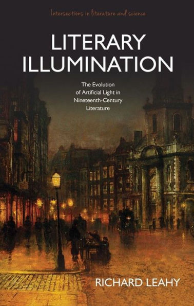 Literary Illumination: The Evolution of Artificial Light in Nineteenth Century Literature