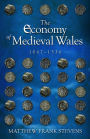 The Economy of Medieval Wales, 1067-1536