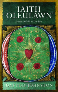 Title: 'Iaith Oleulawn': Geirfa Dafydd ap Gwilym, Author: Dafydd Johnston