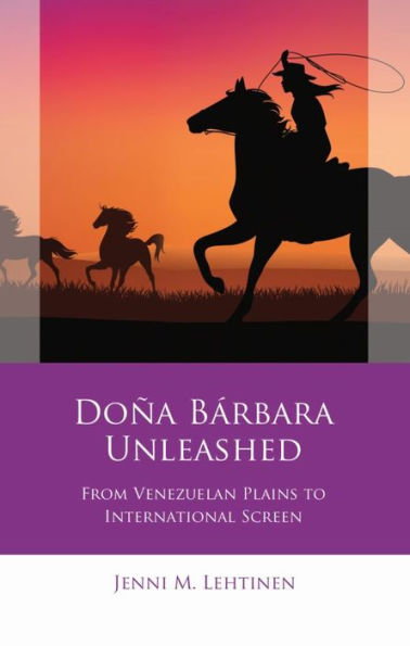 Do a B rbara Unleashed: From Venezuelan Plains to International Screen