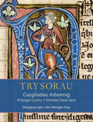 Title: Trysorau: Casgliadau Arbennig Prifysgol Cymru Y Drindod Dewi Sant, Author: John Morgan-Guy