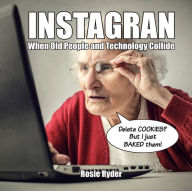 Title: Instagran: When old people and technology collide, Author: Summersdale