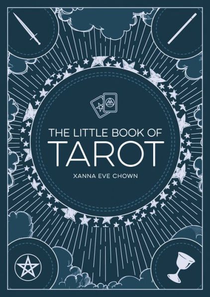 The Little Book Of Tarot: AN INTRODUCTION TO FORTUNE-TELLING AND DIVINATION
