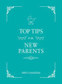 Top Tips For New Parents: Practical Advice for First-time Parents