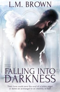 Title: Falling into Darkness, Author: L.M. Brown