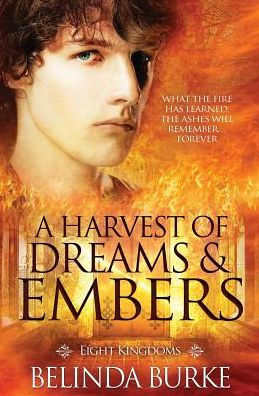 A Harvest of Dreams and Embers