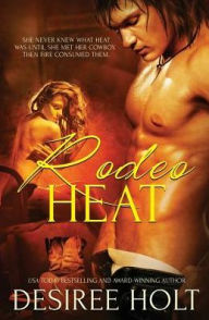 Title: Rodeo Heat, Author: Desiree Holt