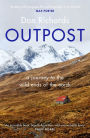 Outpost: A Journey to the Wild Ends of the Earth