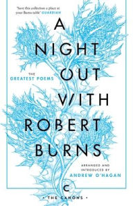 Free book online downloadable A Night Out with Robert Burns: The Greatest Poems (English literature) by Robert Burns, Andrew O'Hagan, Robert Burns, Andrew O'Hagan 9781786891617 DJVU ePub RTF