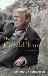 Title: The Beautiful Poetry of Donald Trump, Author: Robert Sears