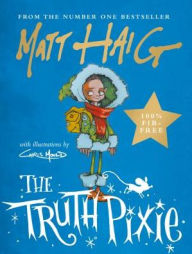 Title: The Truth Pixie, Author: Matt Haig