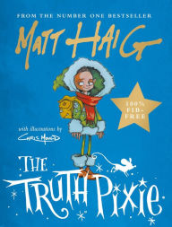 Title: The Truth Pixie, Author: Matt Haig